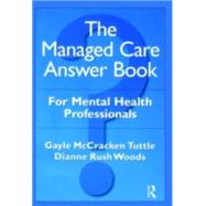 The Managed Care Answer Book