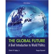 The Global Future A Brief Introduction to World Politics