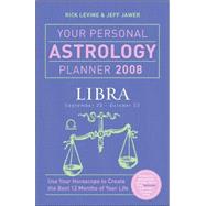 Your Personal Astrology Planner 2008: Libra