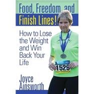 Food, Freedom, and Finish Lines!