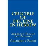 Crucible of Decline in Hebrew