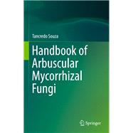 Handbook of Arbuscular Mycorrhizal Fungi
