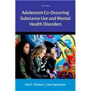 Adolescent Co-Occurring Substance Use and Mental Health Disorders