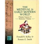 The Medieval and Early Modern World Primary Sources and Reference Volume