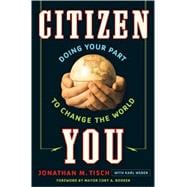 Citizen You : Doing Your Part to Change the World
