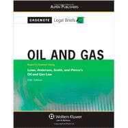 Oil and Gas: Keyed to Course Using: Lowe, Anderson, Smith, and Pierce's Oil and Gas Law