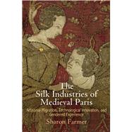The Silk Industries of Medieval Paris