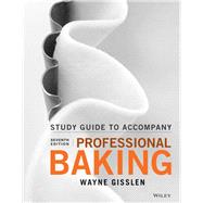Student Study Guide to Accompany Professional Baking, Seventh Edition