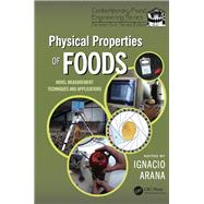 Physical Properties of Foods: Novel Measurement Techniques and Applications