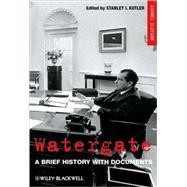 Watergate A Brief History with Documents