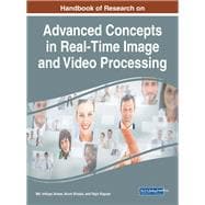 Handbook of Research on Advanced Concepts in Real-time Image and Video Processing