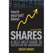 Teach Yourself About Shares A Self-Help Guide to Success on the Sharemarket