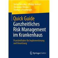 Quick Guide Ganzheitliches Risk Management im Krankenhaus,9783658368487