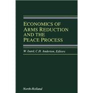 Economics of Arms Reduction and the Peace Process : Contributions from Peace Economics and Peace Science
