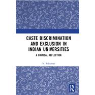 Caste Discrimination and Exclusion in Indian Universities