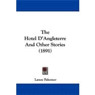 The Hotel D'angleterre and Other Stories