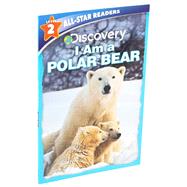 Discovery All Star Readers: I Am a Polar Bear Level 2,9781684128488