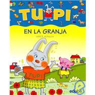 Tupi en la granja/ Tupi In The Farm