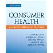 Consumer Health: A Guide To Intelligent Decisions