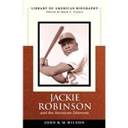 Jackie Robinson and the American Dilemma (Library of American Biography)