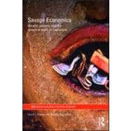 Savage Economics: Wealth, Poverty and the Temporal Walls of Capitalism