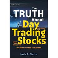 The Truth About Day Trading Stocks A Cautionary Tale About Hard Challenges and What It Takes To Succeed