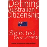 Defining Australian Citizenship Selected Documents