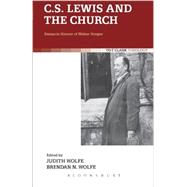 C.S. Lewis and the Church Essays in Honour of Walter Hooper