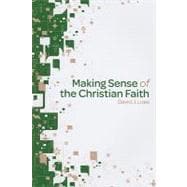 Making Sense of the Christian Faith