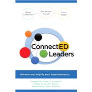 ConnectED Leaders Network and Amplify your Superintendency