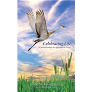 Celebrating Life: A Journey Through the Agony and the Ecstasy Foreword by Amit Roy, London