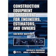 Construction Equipment Management for Engineers, Estimators, and Owners, Second Edition