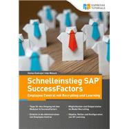 Schnelleinstieg SAP SuccessFactors – Employee Central mit Recruiting und Learning