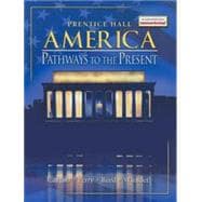 America : Pathways to the Present (Survey Edition)