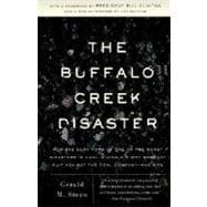 The Buffalo Creek Disaster How the survivors of one of the worst disasters in coal-mining history brought suit against the coal company--and won