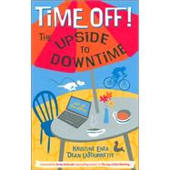 Time Off! The Upside to Downtime