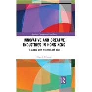 Creative Industries in Hong Kong: The Global City in China and Asia