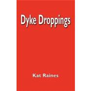 Dyke Droppings : Radioactive Turds