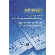 Get Through Final FRCR Part A: SBAs for the Modular Examination