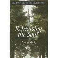 Rehearsing the Soul,9780687098491