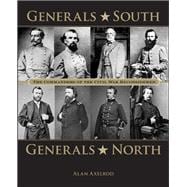Generals South, Generals North The Commanders of the Civil War Reconsidered