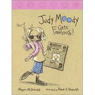 Judy Moody Gets Famous! (Book #2)