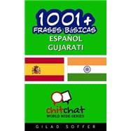 1001+ Frases Básicas Español - Gujarati / 1001+ Spanish Basic Phrases - Gujarati