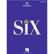 Six: The Musical Vocal Selections Songbook with Full-Color Photos from the Stage Production