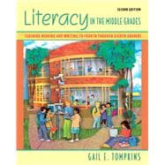 Literacy in the Middle Grades Teaching Reading and Writing to Fourth Through Eighth Graders