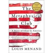 The Metaphysical Club A Story of Ideas in America