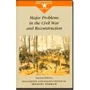 Major Problems in Civil War & Reconstruction
