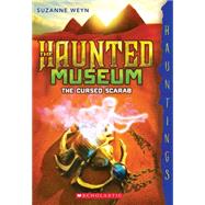 The Cursed Scarab: Hauntings Novel (Haunted Museum #4) (A Hauntings Novel)