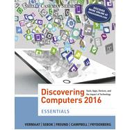 Discovering Computers, Essentials ©2016, 1st Edition