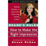 RoAne's Rules; How to Make the Right Impression: Working the Room